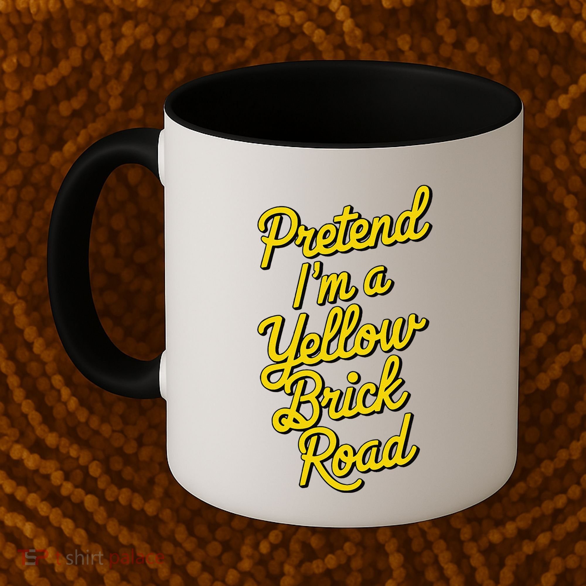 Funny Pretend IM A Yellow Brick Road Coffee Mug