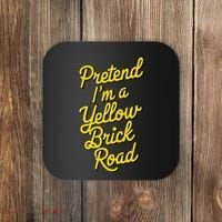 Funny Pretend IM A Yellow Brick Road Coaster thumb 0