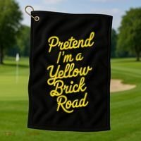 Funny Pretend IM A Yellow Brick Road Golf Towel thumb 1