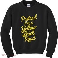 Funny Pretend IM A Yellow Brick Road Kids Sweatshirt thumb 0