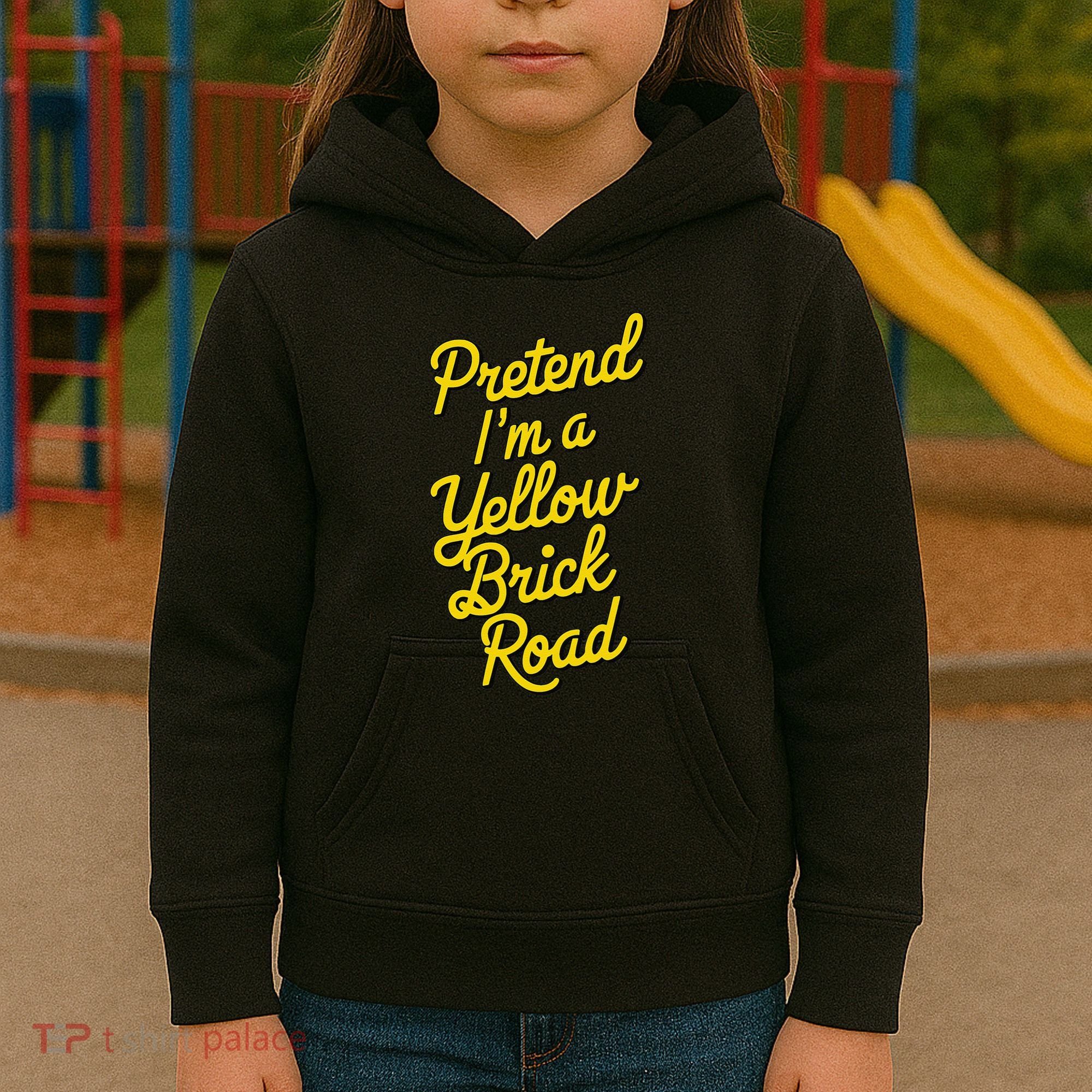 Funny Pretend IM A Yellow Brick Road Kids Hoodie