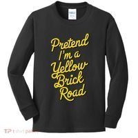 Funny Pretend IM A Yellow Brick Road Kids Long Sleeve Shirt thumb 0