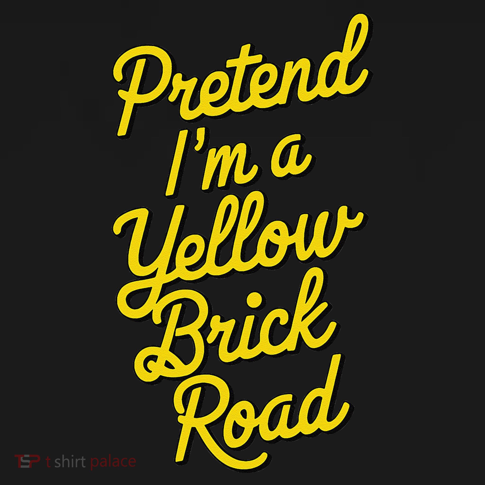 Funny Pretend IM A Yellow Brick Road Kids Long Sleeve Shirt