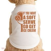 Funny Pickleball If You Want Soft Serve Go Get Ice Cream  Doggie Tank thumb 0
