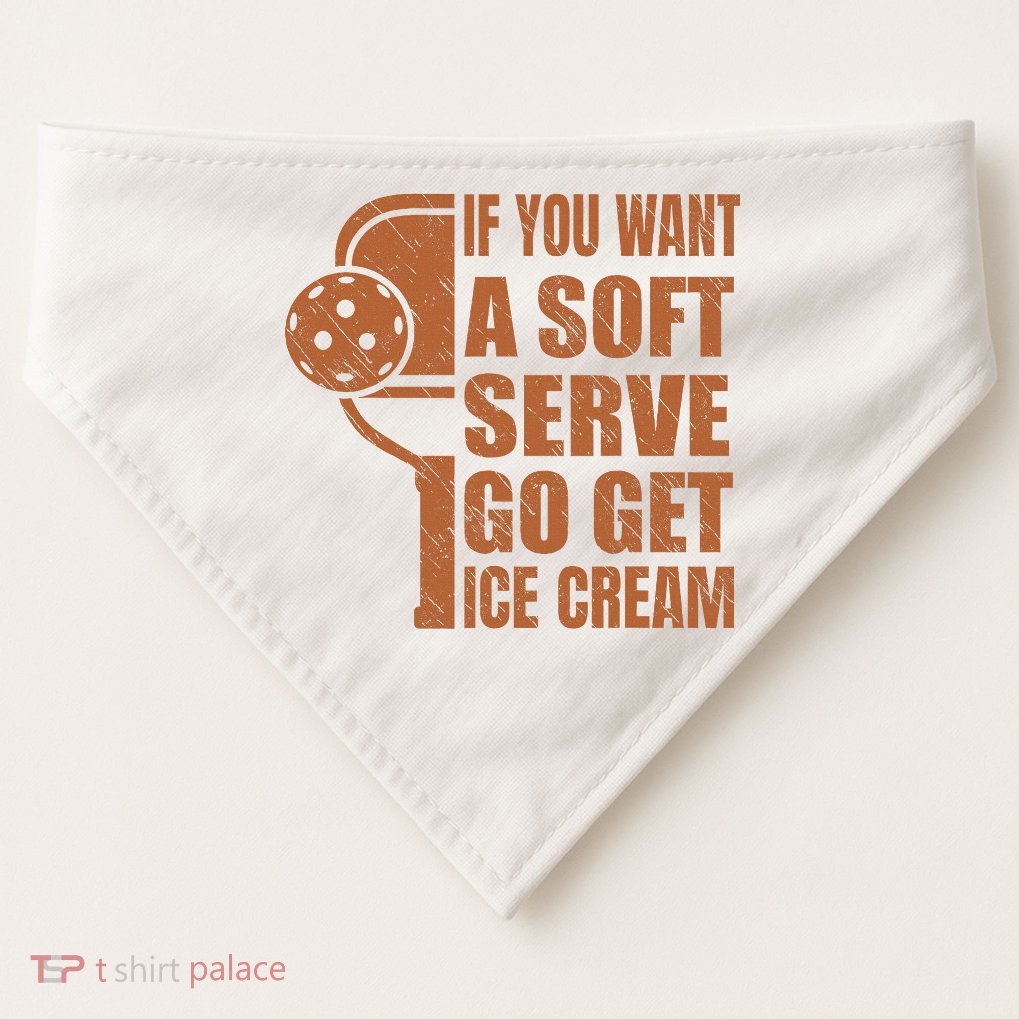 Funny Pickleball If You Want Soft Serve Go Get Ice Cream  USA-Made Doggie Bandana