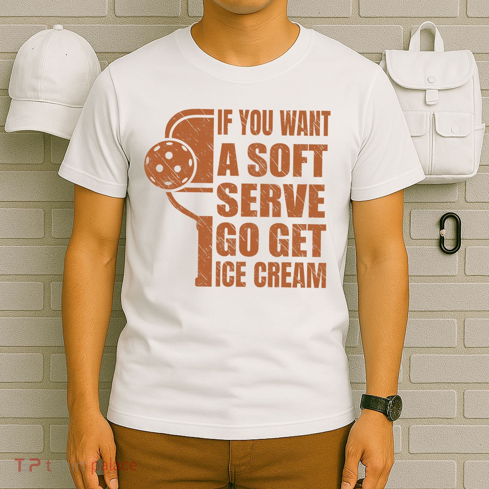 Funny Pickleball If You Want Soft Serve Go Get Ice Cream  T-Shirt