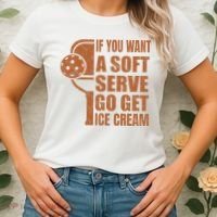Funny Pickleball If You Want Soft Serve Go Get Ice Cream  Women's T-Shirt thumb 2