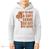 Funny Pickleball If You Want Soft Serve Go Get Ice Cream  Kids Hoodie thumb 4