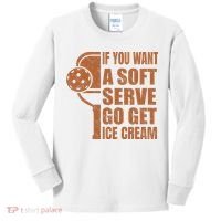 Funny Pickleball If You Want Soft Serve Go Get Ice Cream  Kids Long Sleeve Shirt thumb 0