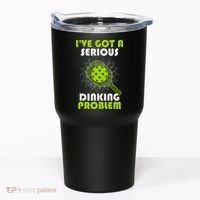Funny Pickleball IVe Got A Serious Dinking Problem Tumbler thumb 0
