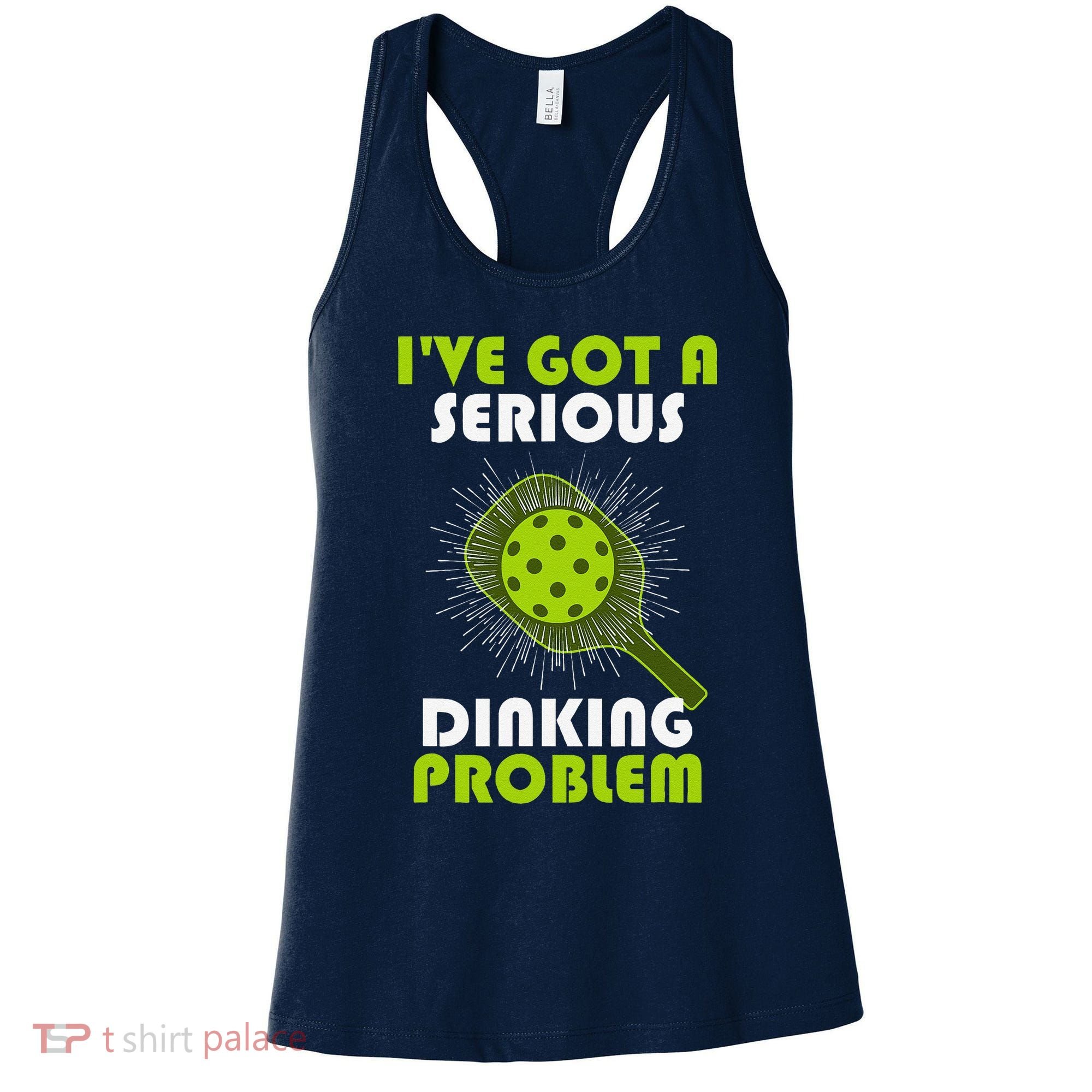 Funny Pickleball IVe Got A Serious Dinking Problem Women's Tank Top