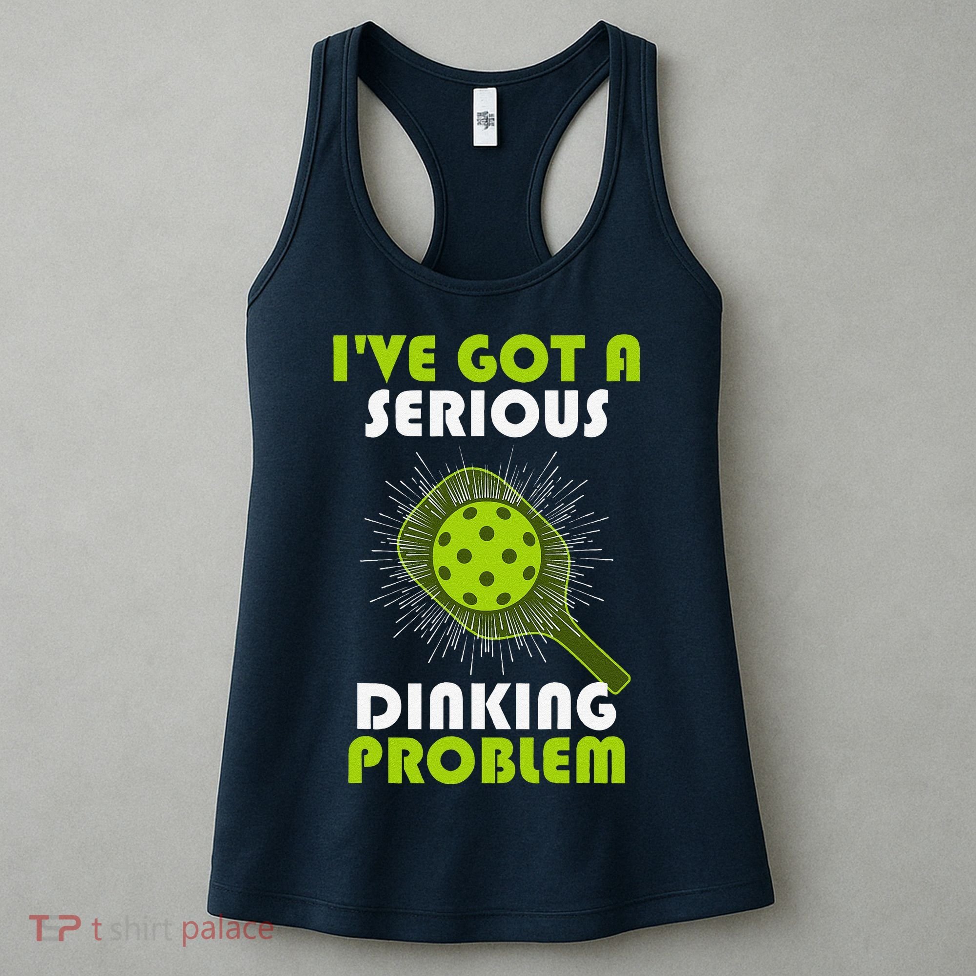 Funny Pickleball IVe Got A Serious Dinking Problem Women's Tank Top