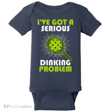 Funny Pickleball IVe Got A Serious Dinking Problem Baby Bodysuit