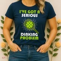 Funny Pickleball IVe Got A Serious Dinking Problem Women's T-Shirt thumb 2