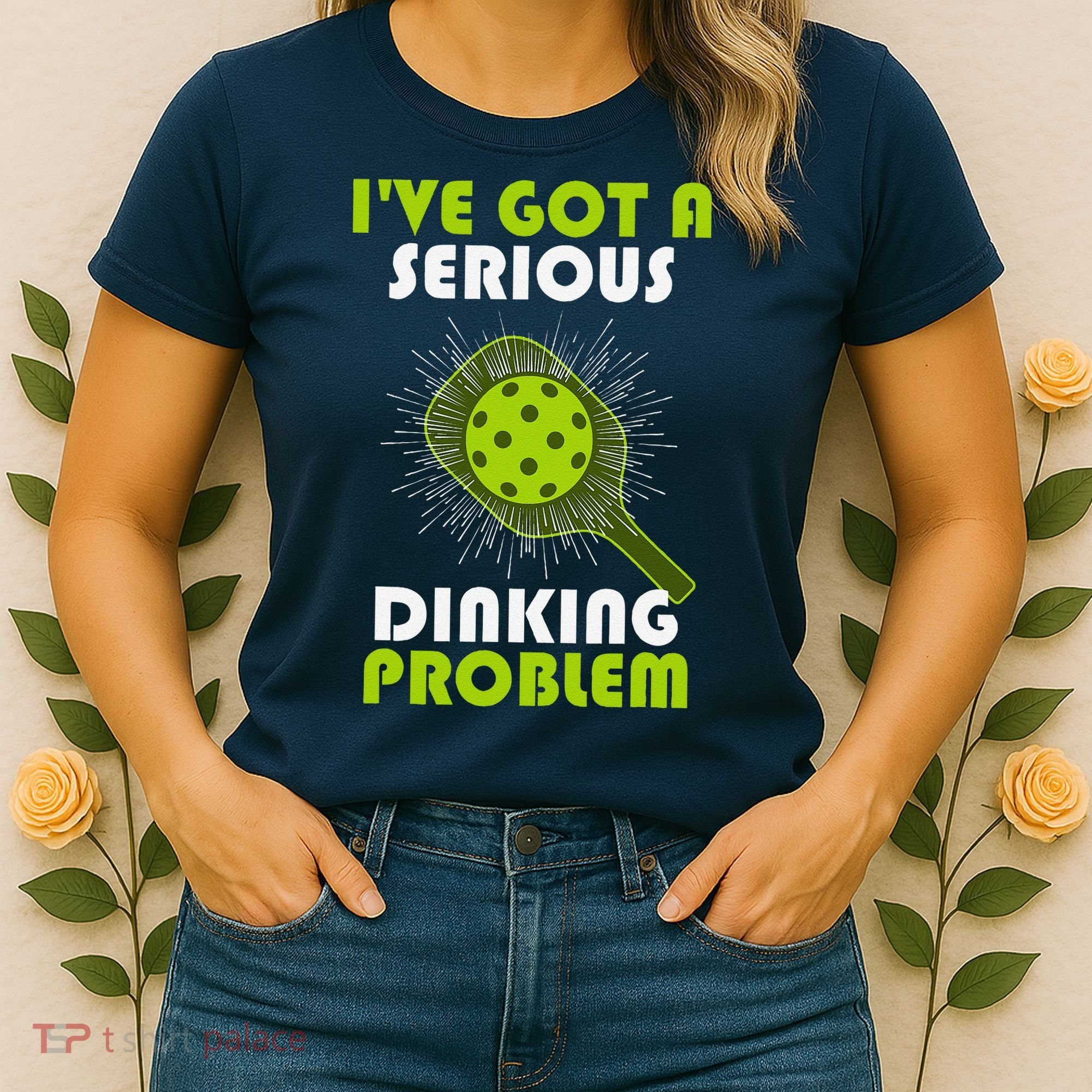 Funny Pickleball IVe Got A Serious Dinking Problem Women's T-Shirt
