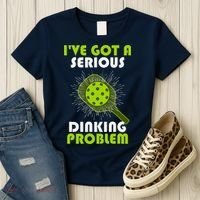 Funny Pickleball IVe Got A Serious Dinking Problem Women's T-Shirt thumb 3