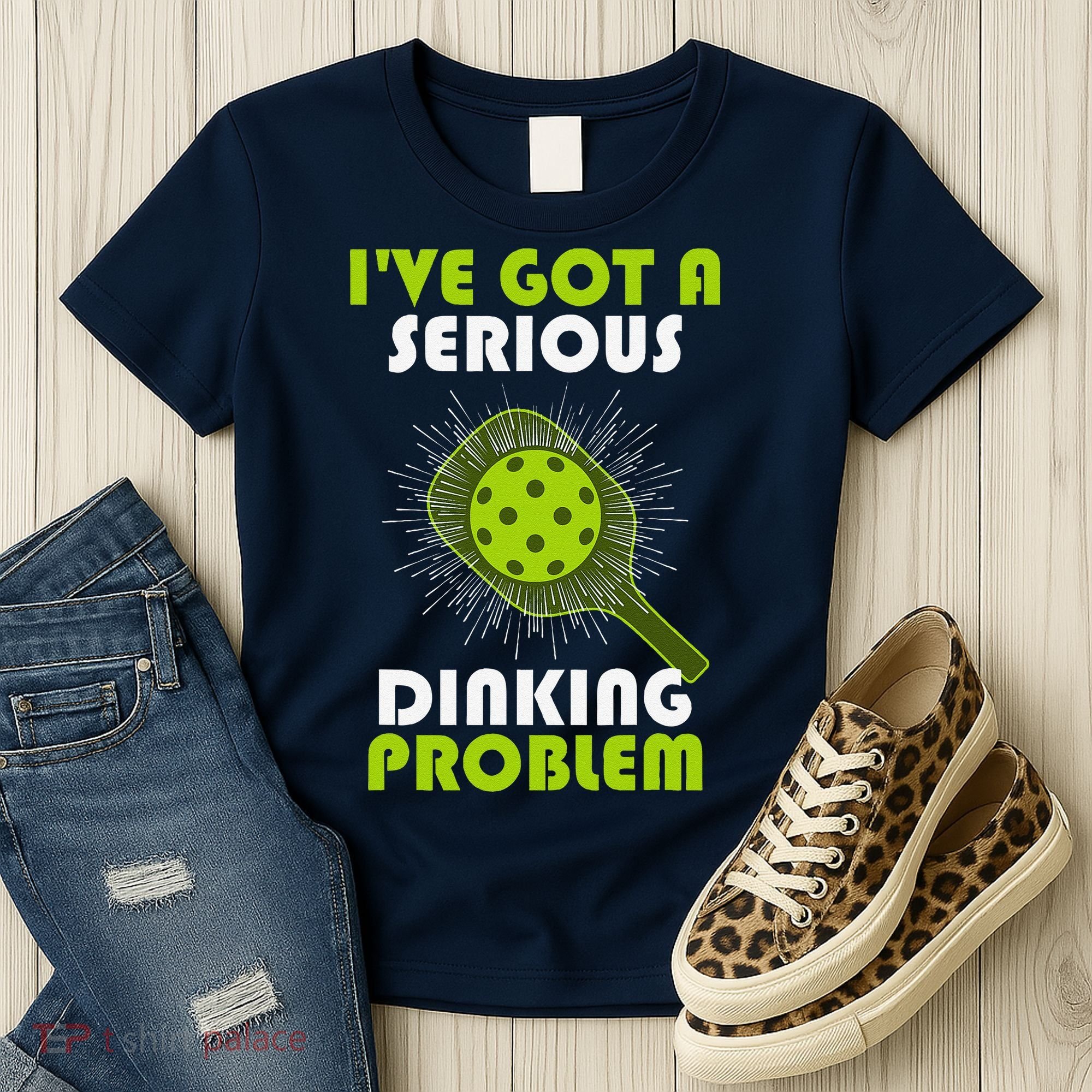 Funny Pickleball IVe Got A Serious Dinking Problem Women's T-Shirt