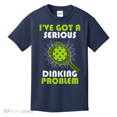 Funny Pickleball IVe Got A Serious Dinking Problem Kids T-Shirt