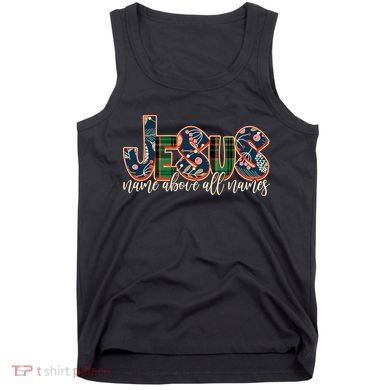 Festive Patten Jesus Name Above All Names Tank Top