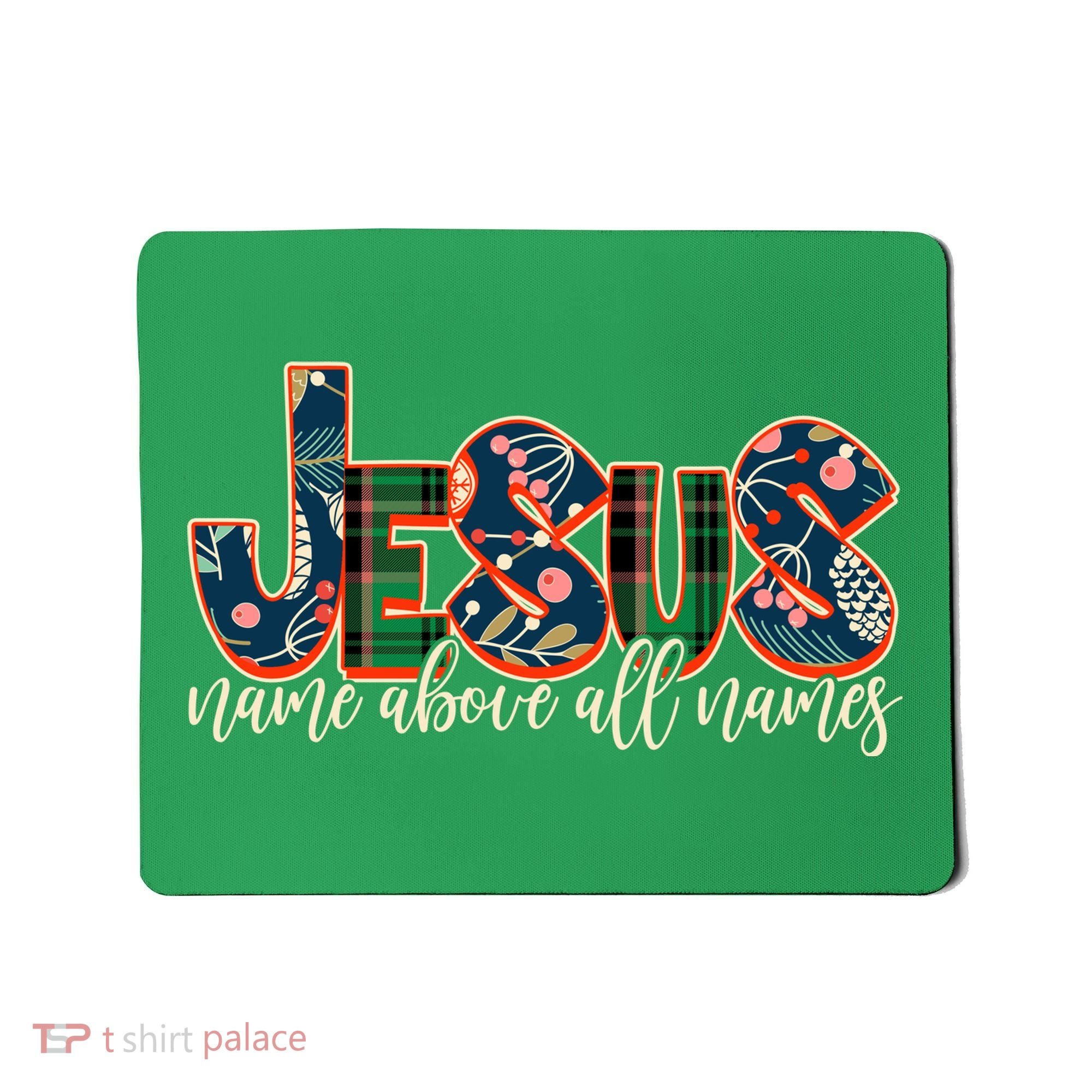 Festive Patten Jesus Name Above All Names Mousepad