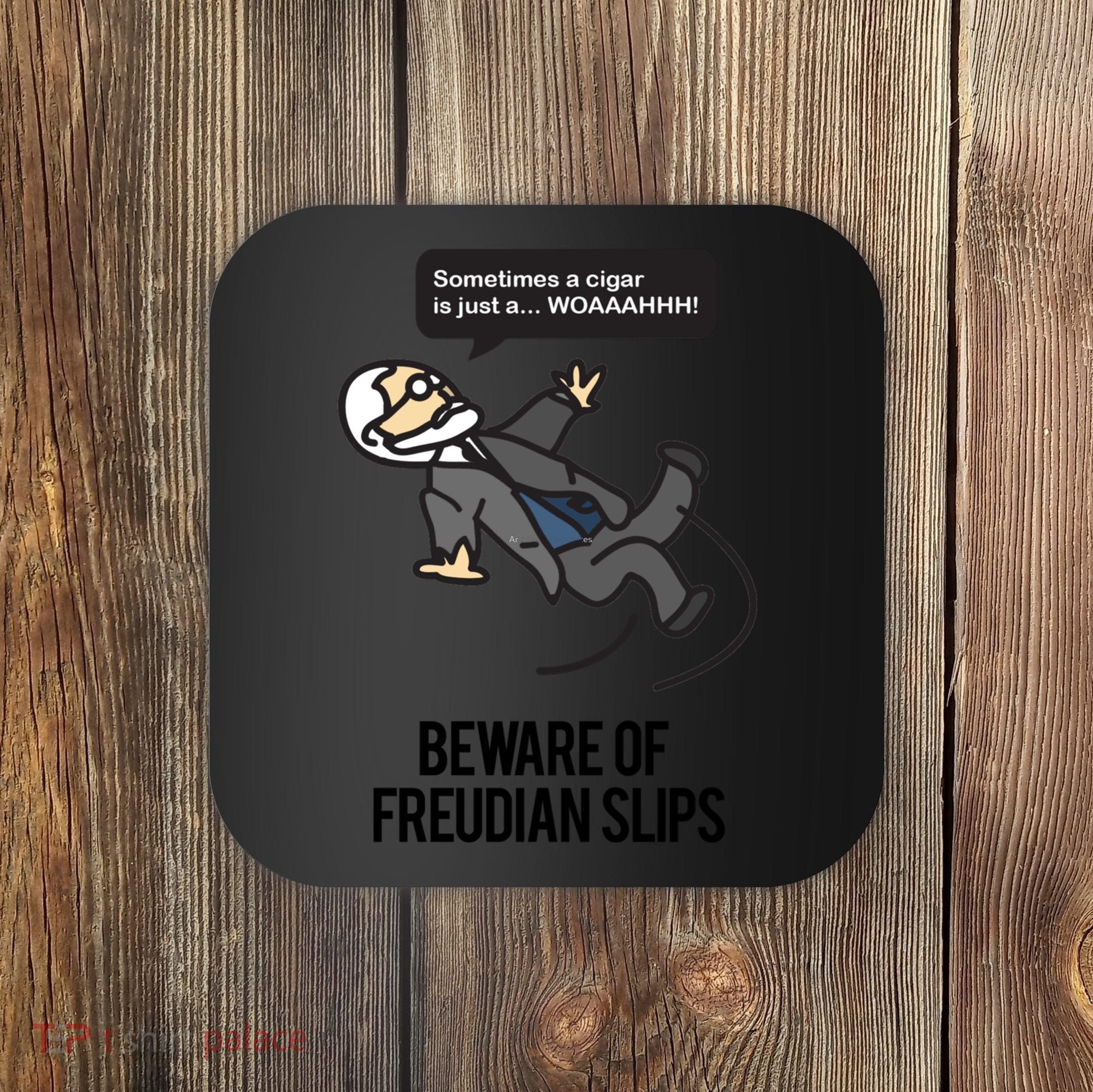 Funny Psychology Joke Sigmund Freud Beware Of Freudian Slips Coaster