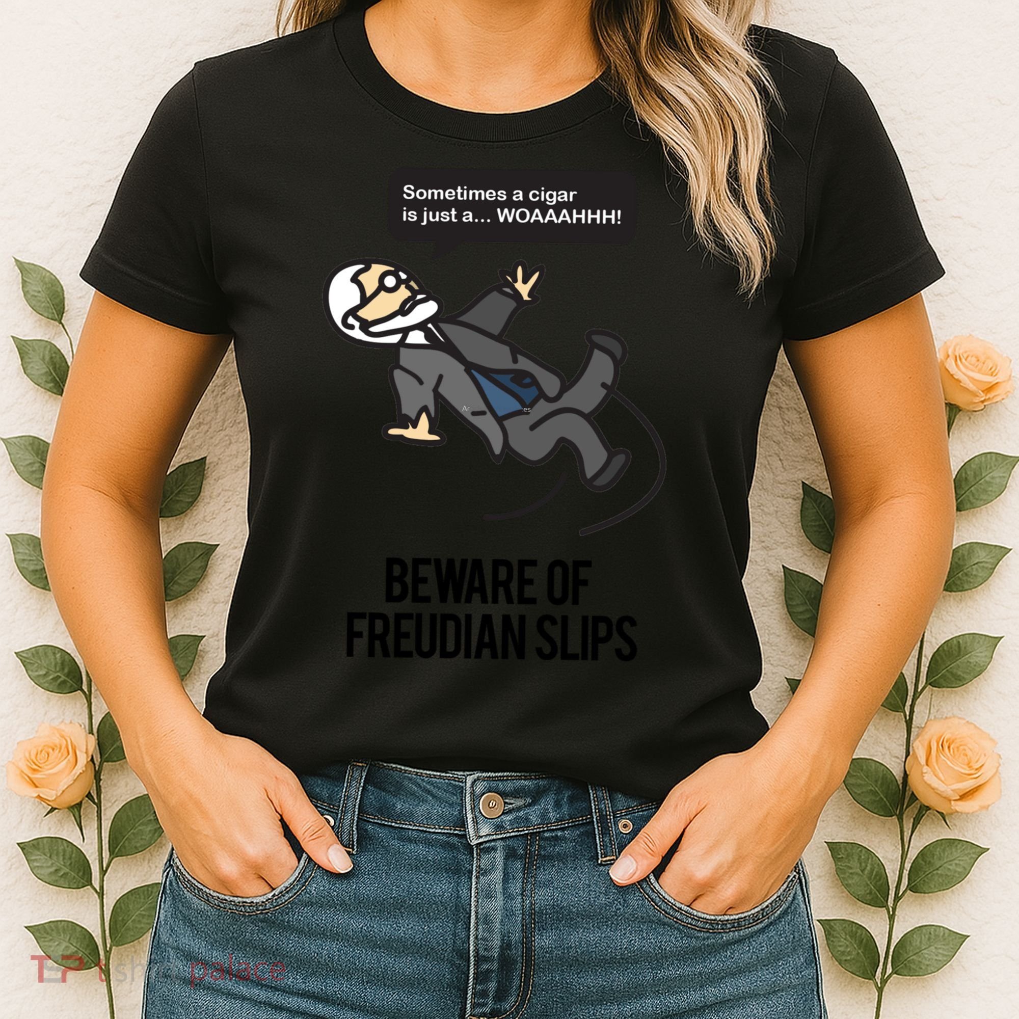 Funny Psychology Joke Sigmund Freud Beware Of Freudian Slips Women's T-Shirt