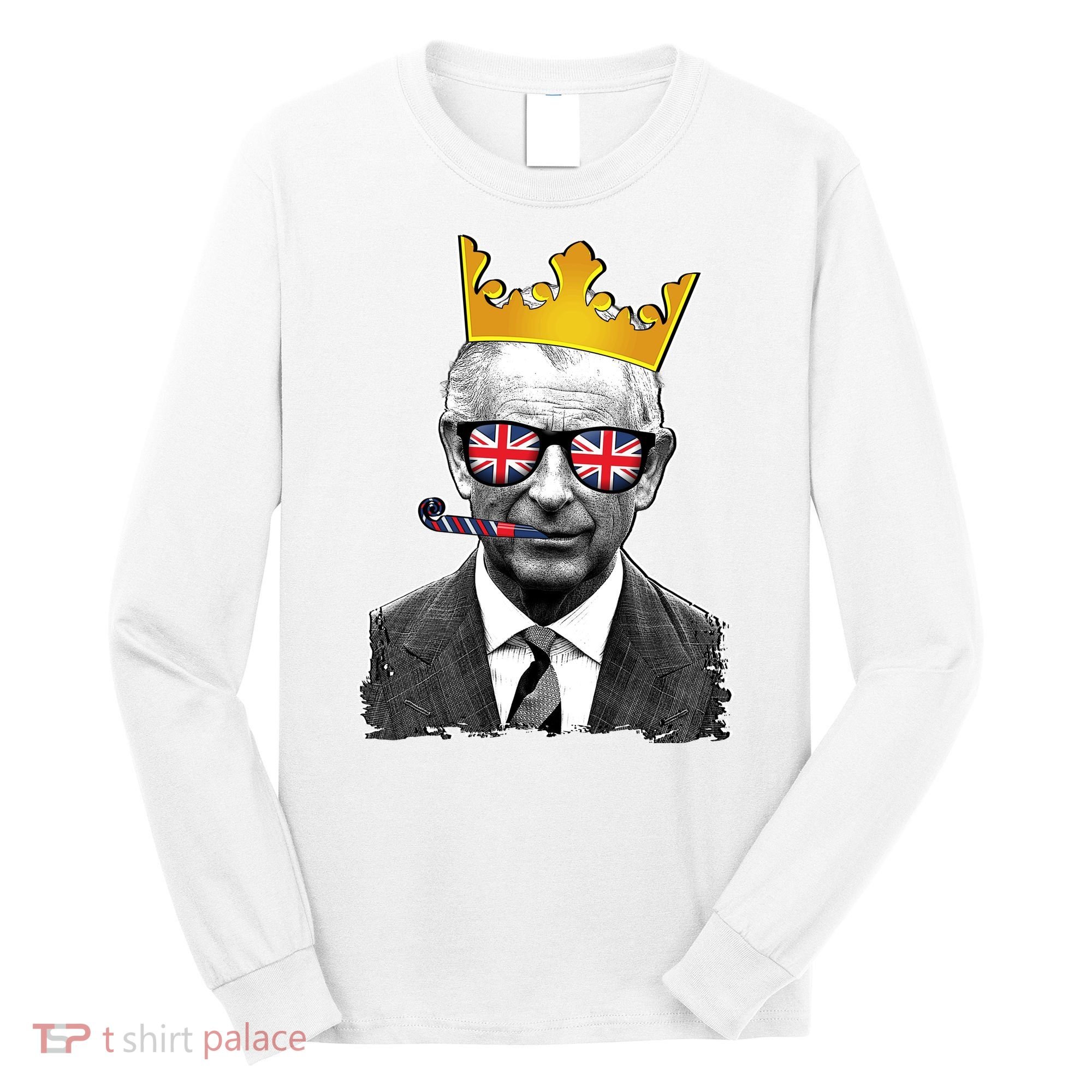 Funny Party King Coronation Prince King Charles Long Sleeve Shirt