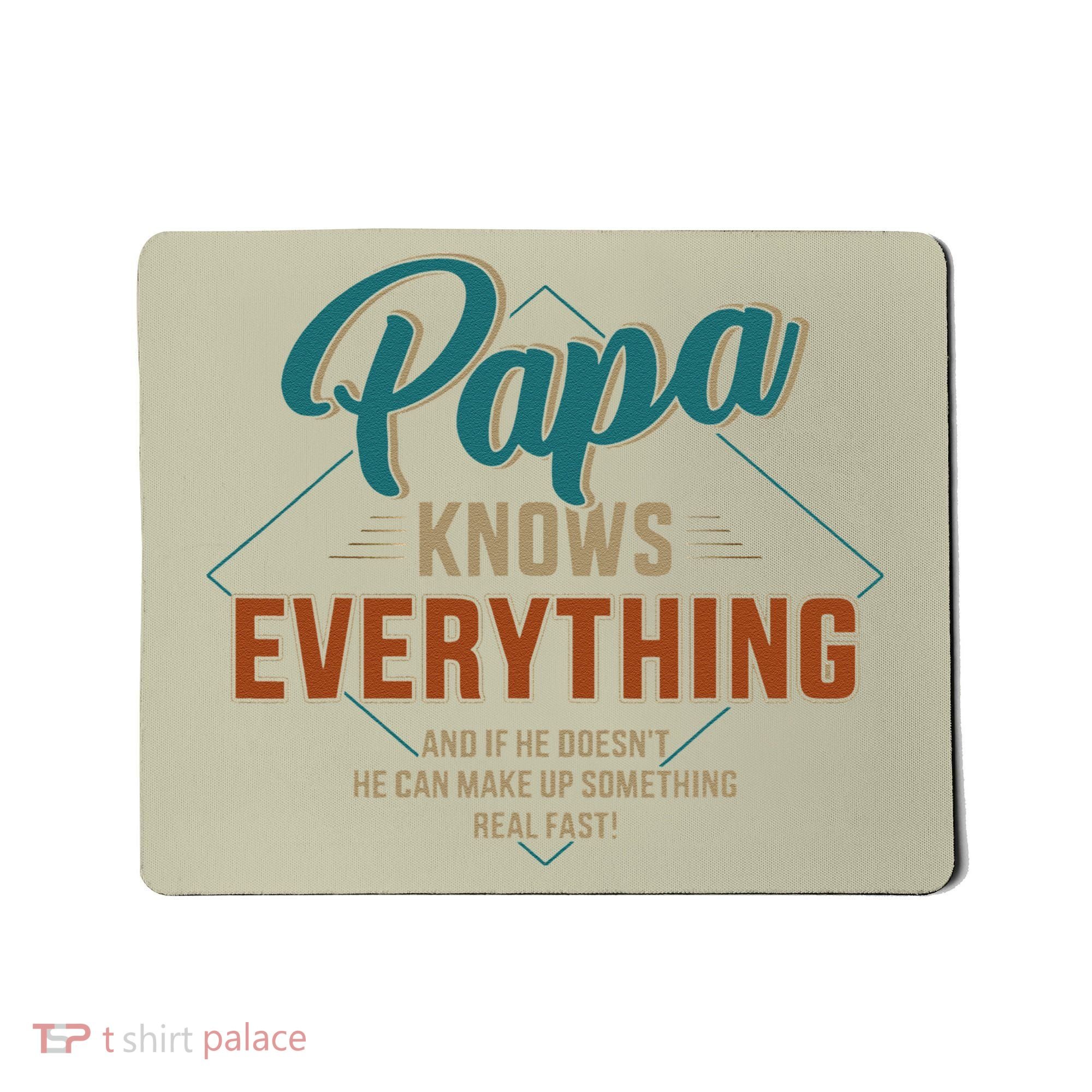 Funny Papa Knows Everything For Grandpa Or Dad Fathers Day Mousepad