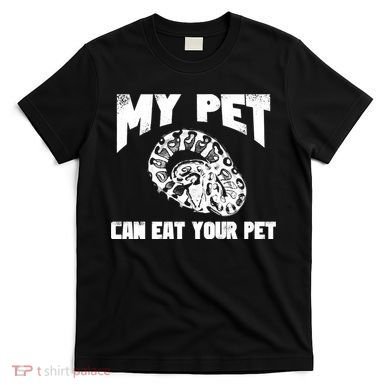 Funny Pet Love Ball Python Gift Funny Gift Snake Lovers Gift T-Shirt
