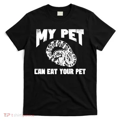 Funny Pet Love Ball Python Gift Funny Gift Snake Lovers Gift T-Shirt