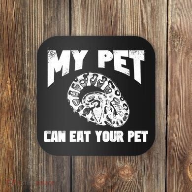 Funny Pet Love Ball Python Gift Funny Gift Snake Lovers Gift Coaster