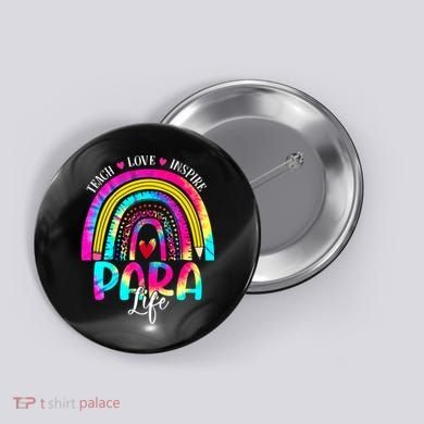 Funny Para Life Teacher Rainbow Tie Dye First Day Of School Button