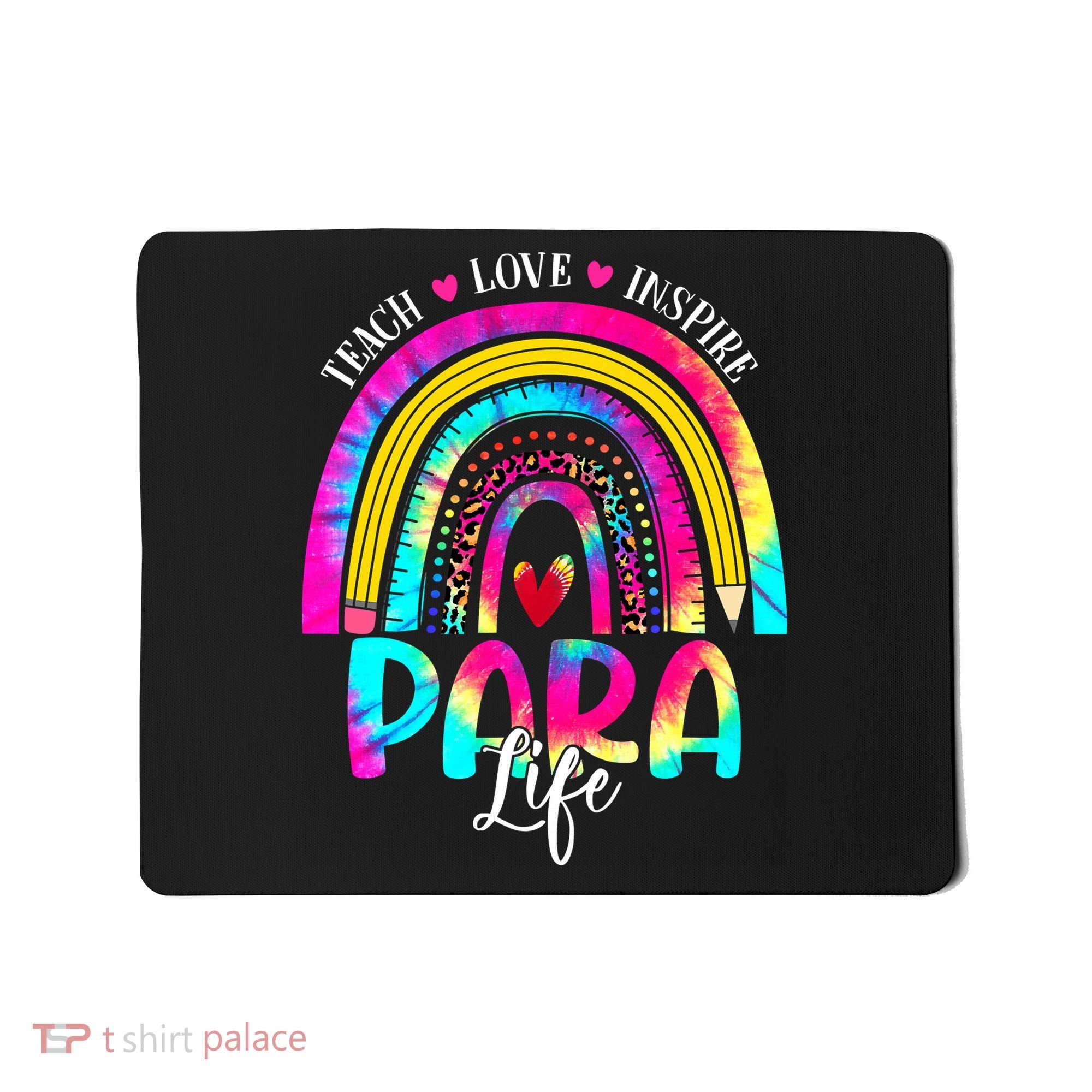 Funny Para Life Teacher Rainbow Tie Dye First Day Of School Mousepad