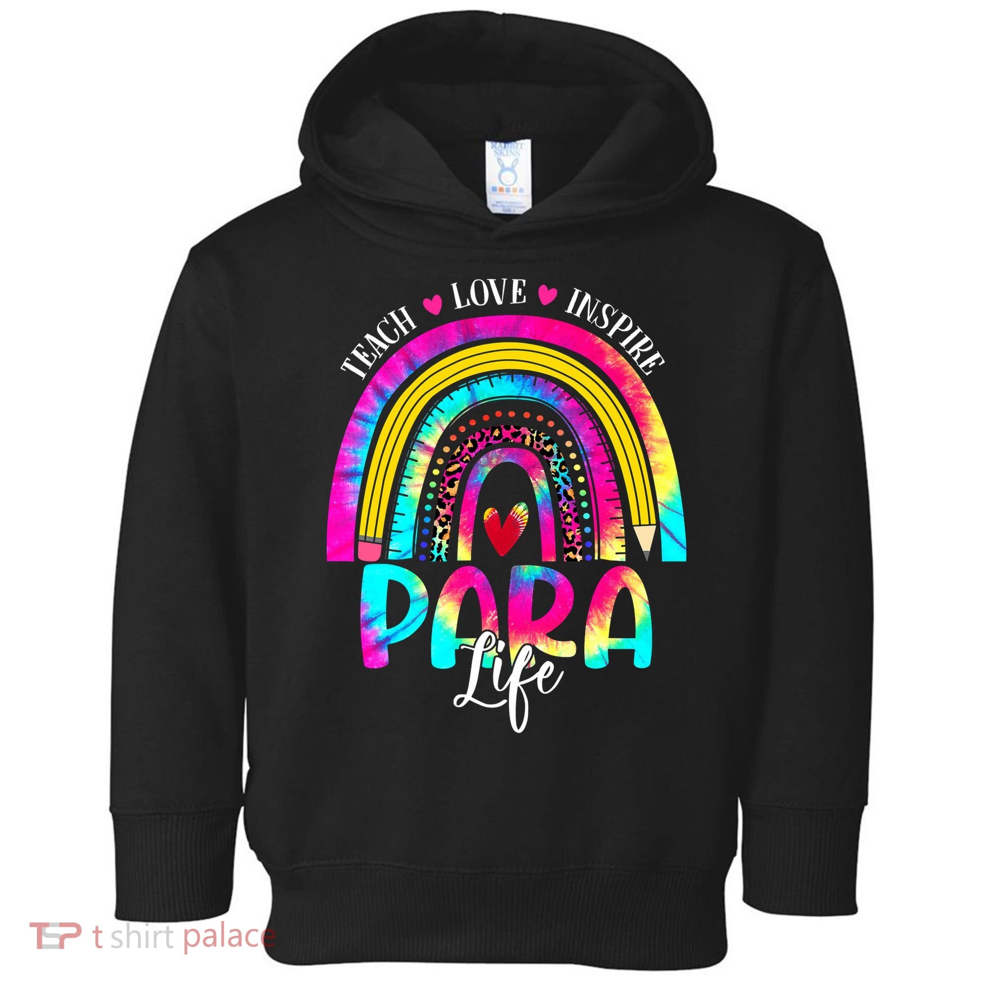 Funny Para Life Teacher Rainbow Tie Dye First Day Of School Toddler Hoodie
