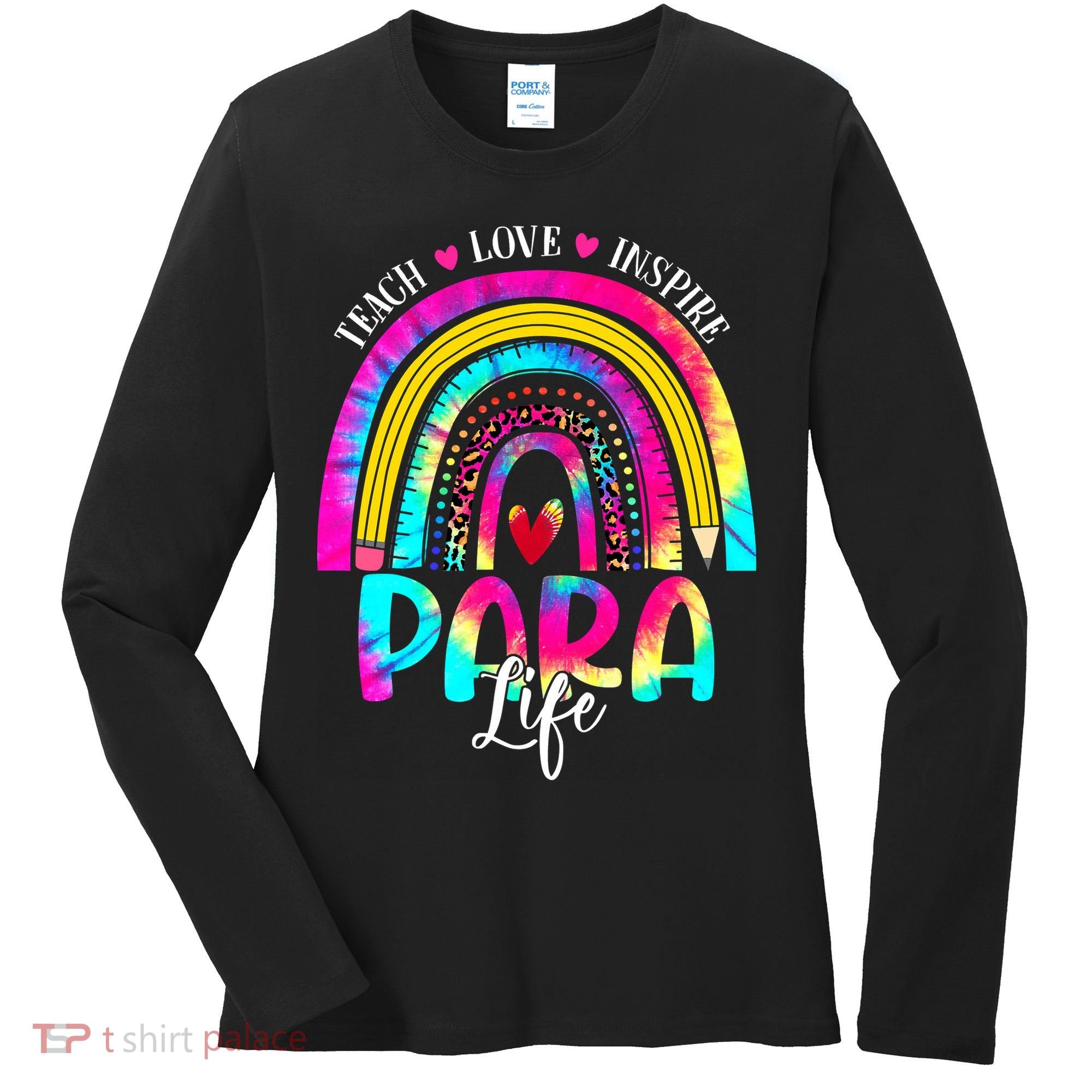 Funny Para Life Teacher Rainbow Tie Dye First Day Of School Women's Long Sleeve Shirt