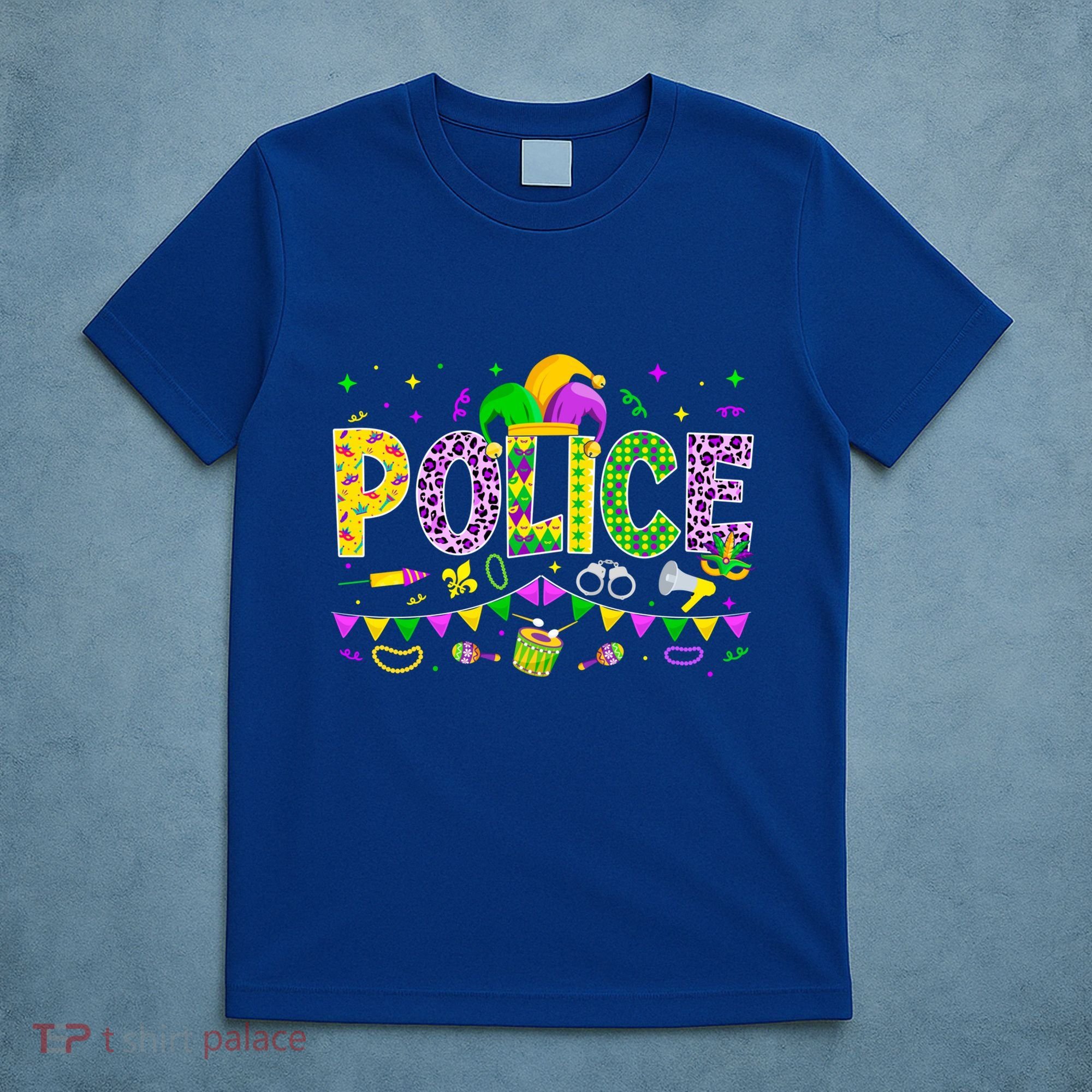 Funny Police Lover Mardi Gras Carnival Party Cool Gift T-Shirt
