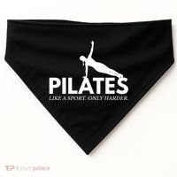 Funny Pilates Like A Sport Only Harder Great Gift USA-Made Doggie Bandana thumb 0