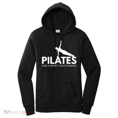 Funny Pilates Like A Sport Only Harder Great Gift Women's Hoodie