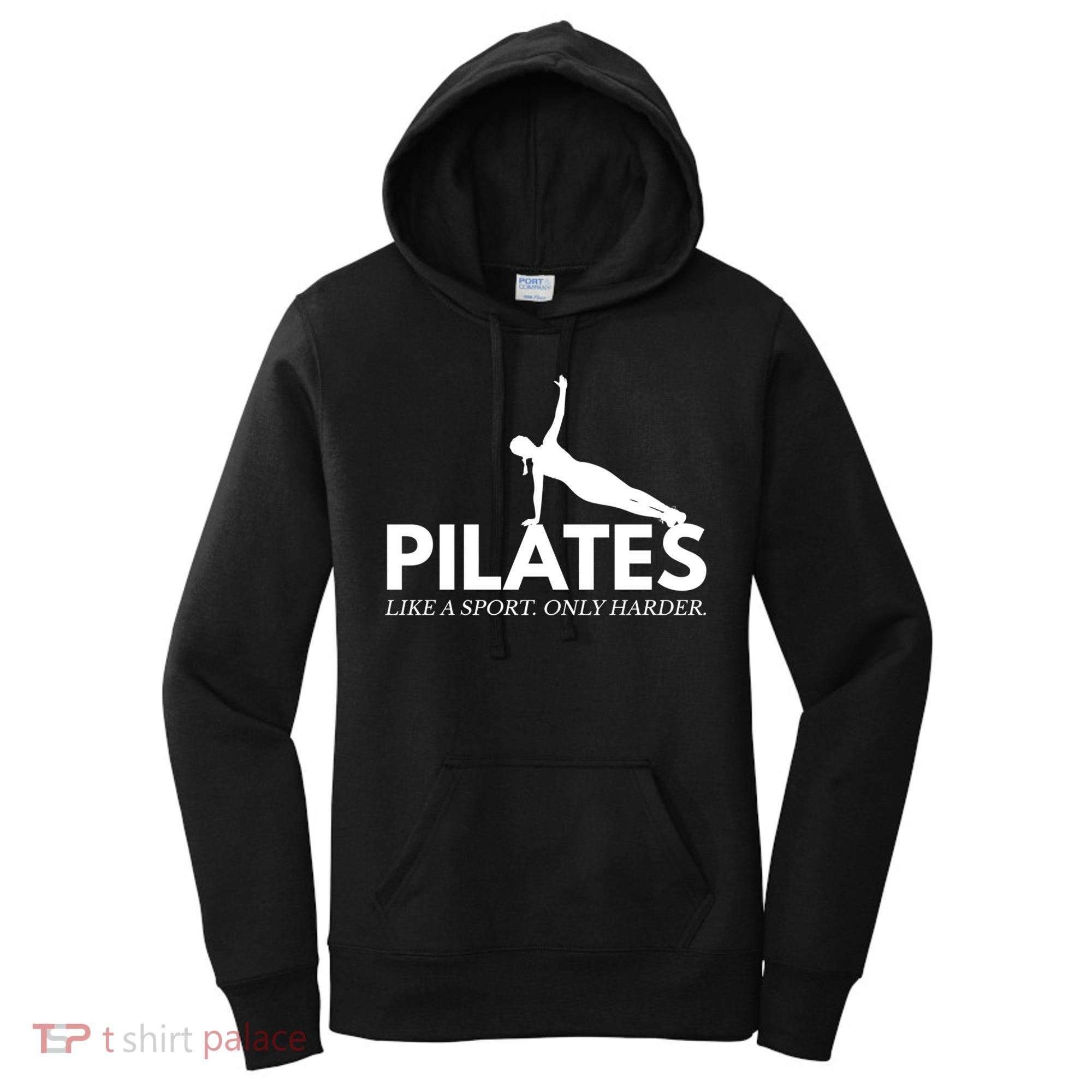 Funny Pilates Like A Sport Only Harder Great Gift Women's Hoodie