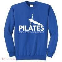 Funny Pilates Like A Sport Only Harder Great Gift Sweatshirt thumb 0