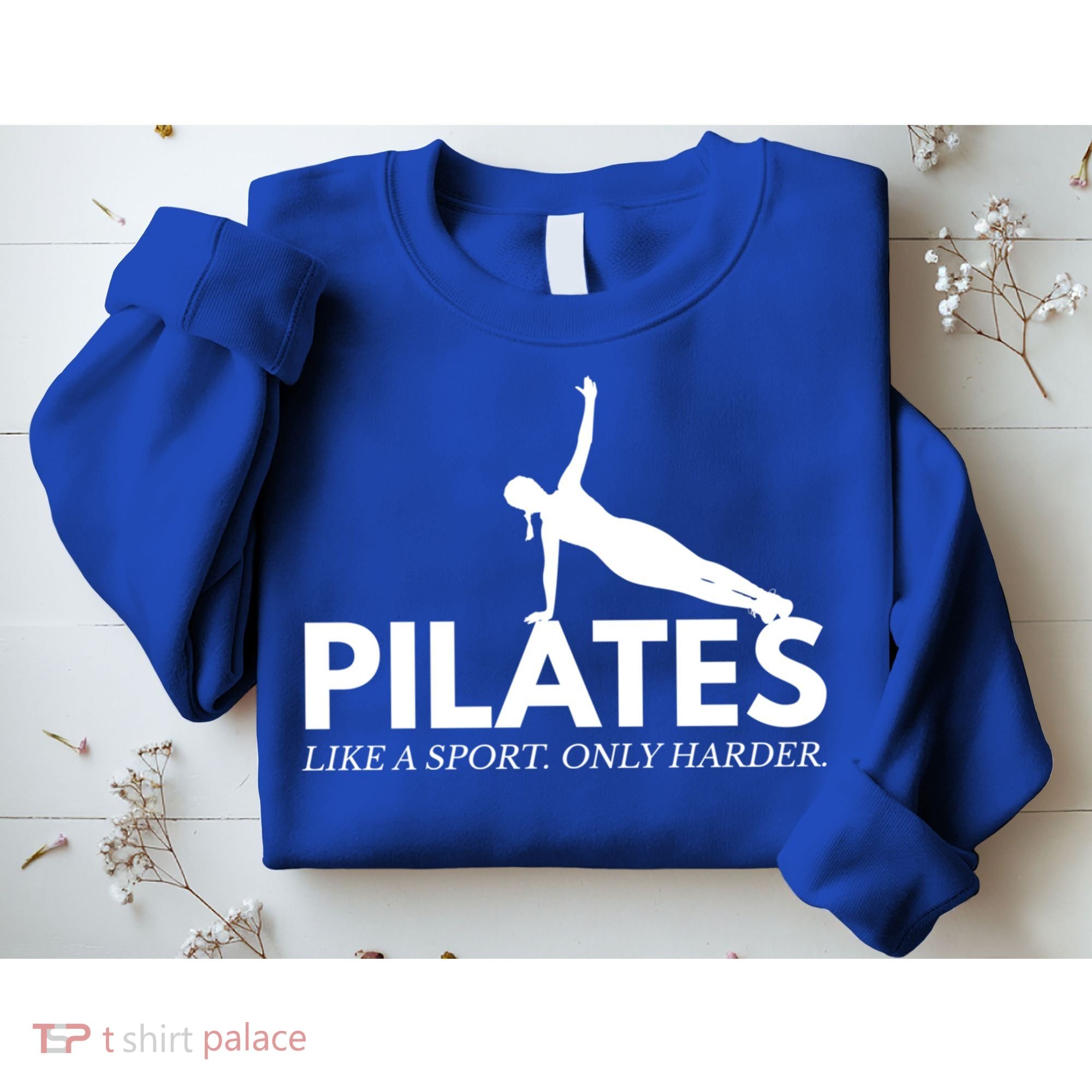 Funny Pilates Like A Sport Only Harder Great Gift Sweatshirt