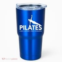 Funny Pilates Like A Sport Only Harder Great Gift Tumbler thumb 0