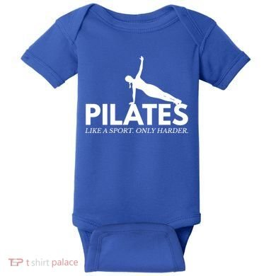 Funny Pilates Like A Sport Only Harder Great Gift Baby Bodysuit