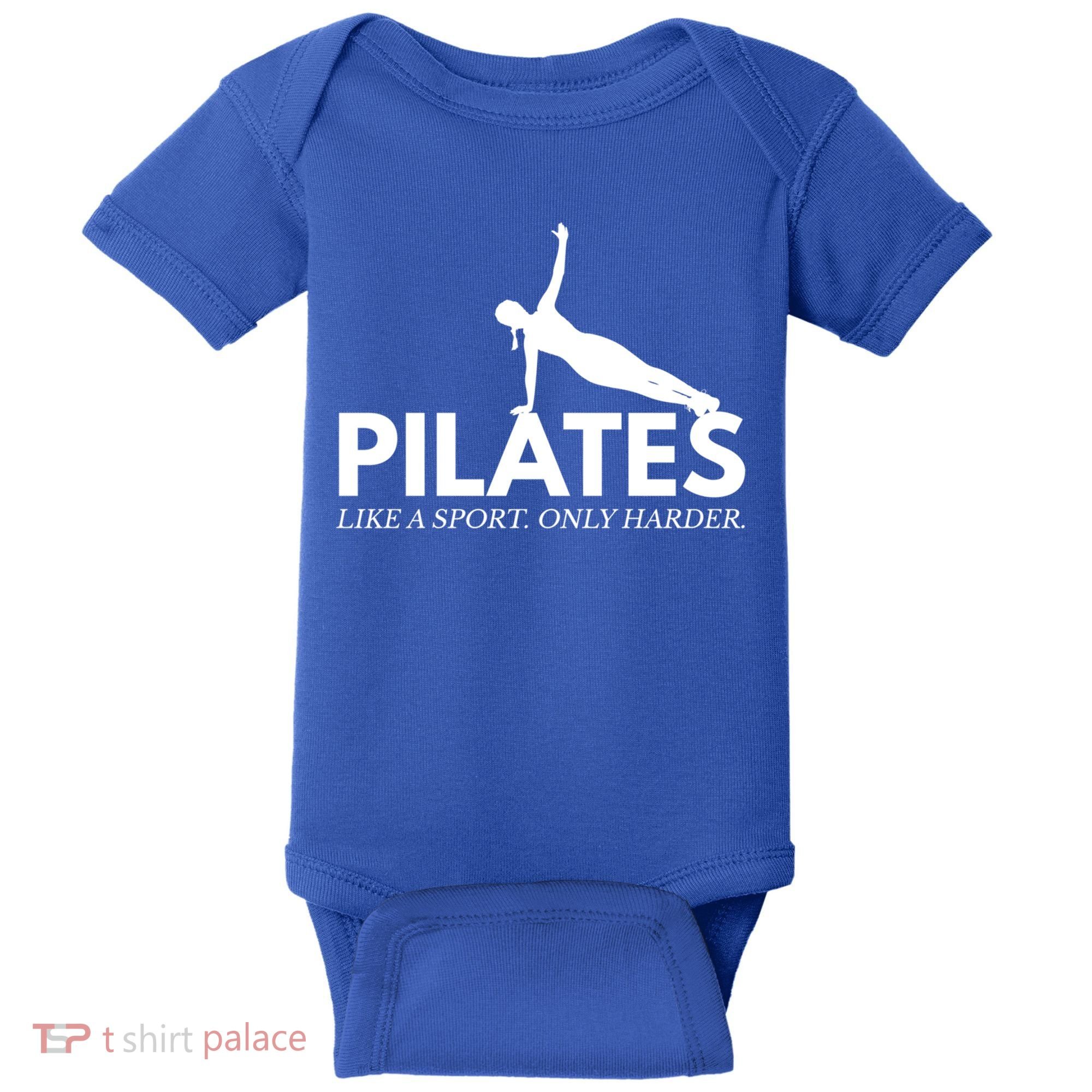 Funny Pilates Like A Sport Only Harder Great Gift Baby Bodysuit