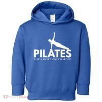 Funny Pilates Like A Sport Only Harder Great Gift Toddler Hoodie thumb 0