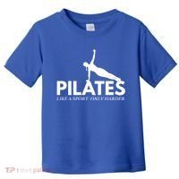 Funny Pilates Like A Sport Only Harder Great Gift Toddler T-Shirt thumb 0