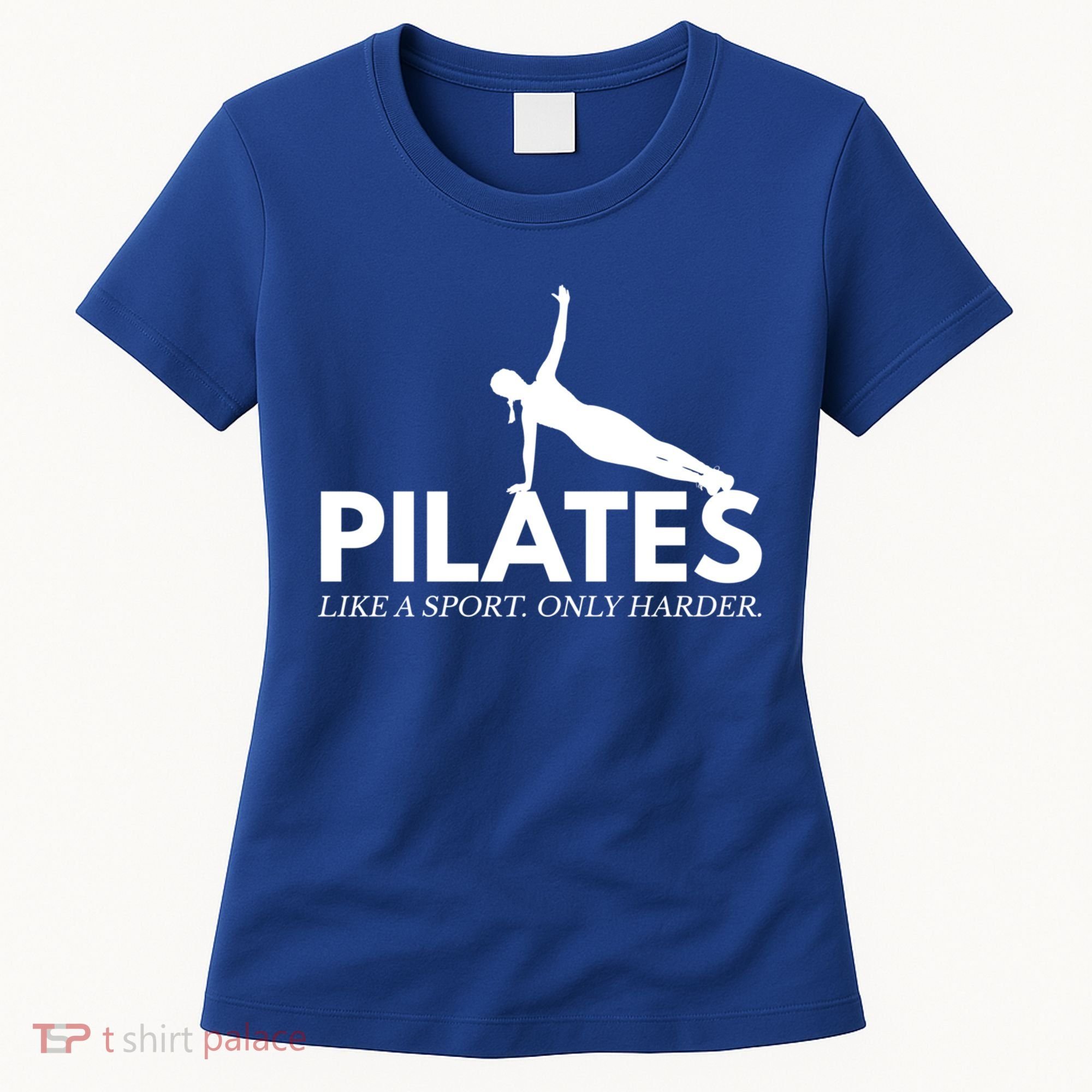 Funny Pilates Like A Sport Only Harder Great Gift Women's T-Shirt