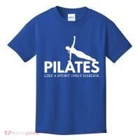 Funny Pilates Like A Sport Only Harder Great Gift Kids T-Shirt thumb 0