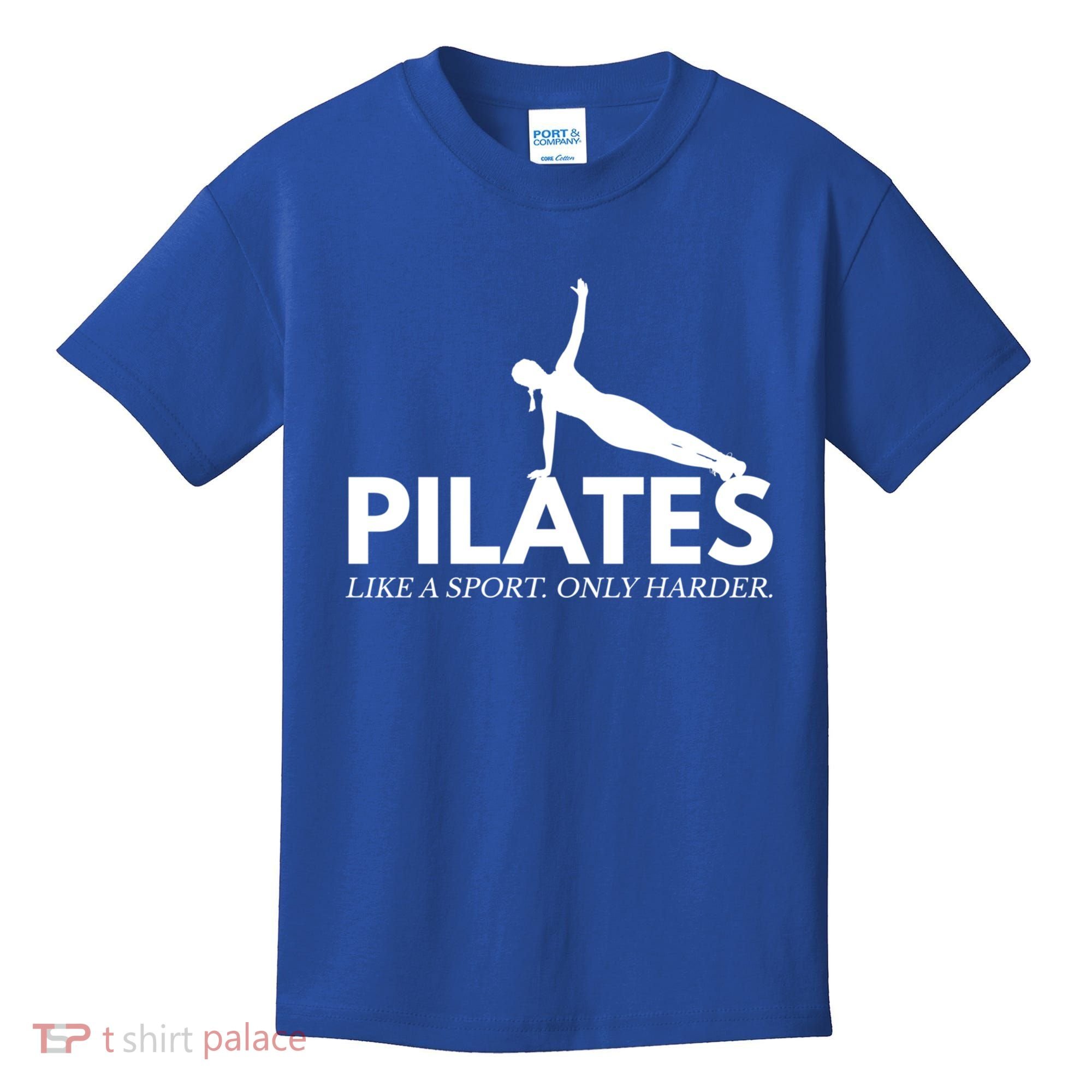 Funny Pilates Like A Sport Only Harder Great Gift Kids T-Shirt
