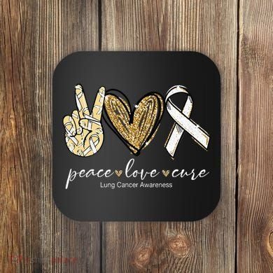 Funny Peace Love Cure Lung Cancer Awareness Gift Coaster